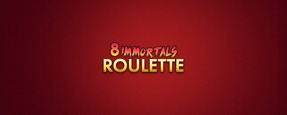 8 Immortal Roulette